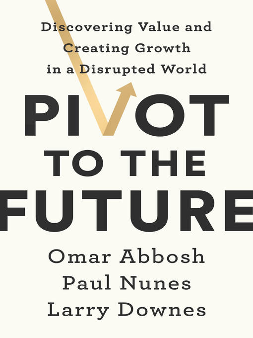 Title details for Pivot to the Future by Omar Abbosh - Available